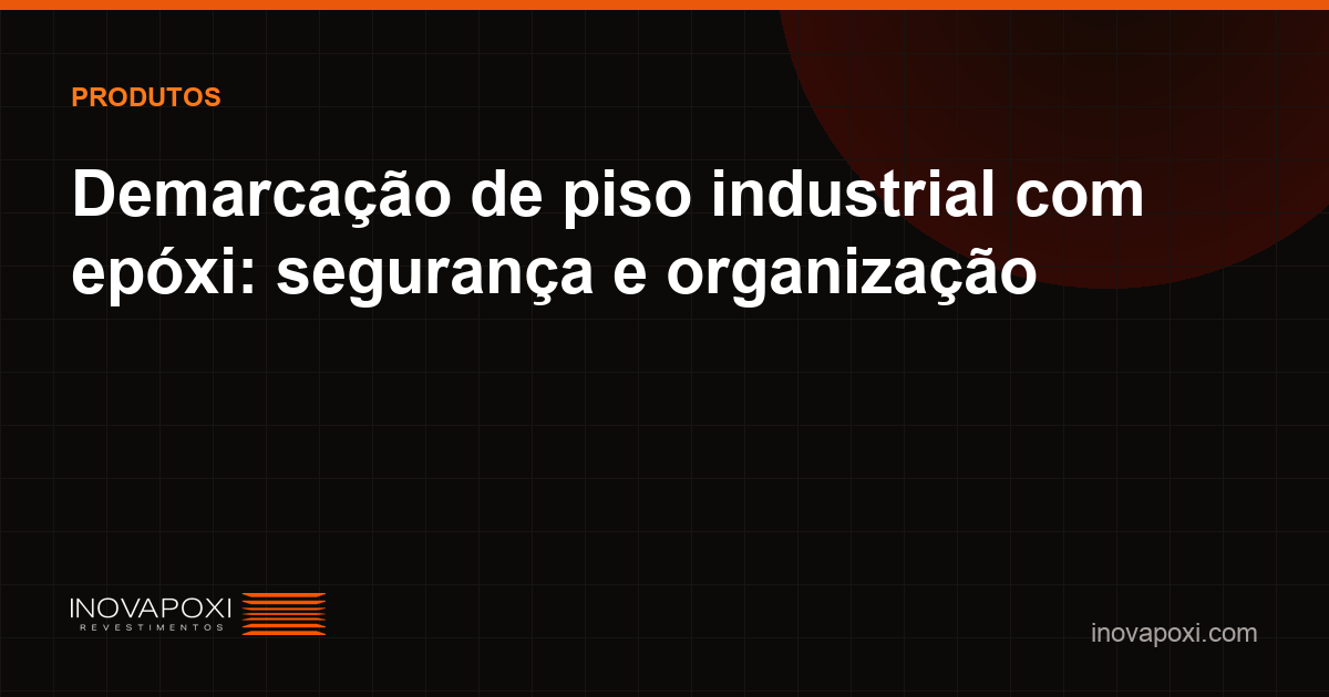 Demarcação de piso industrial feita com epóxi