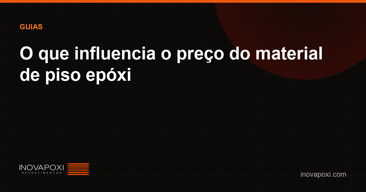 Fatores que influenciam o preço do piso epóxi
