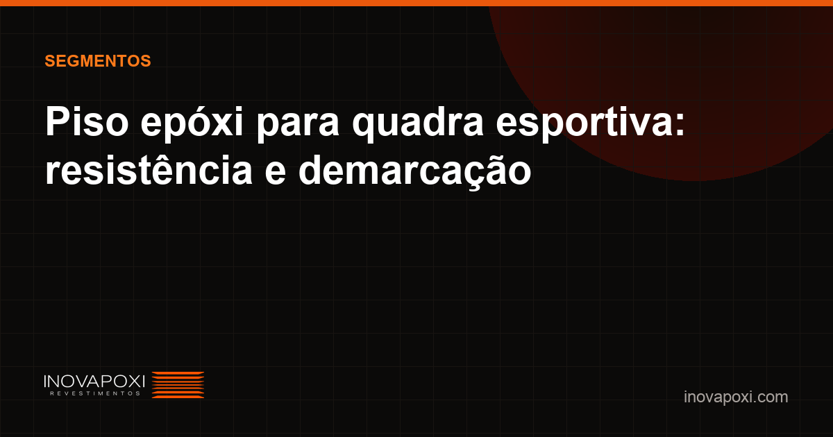 Quadra esportiva com piso epóxi